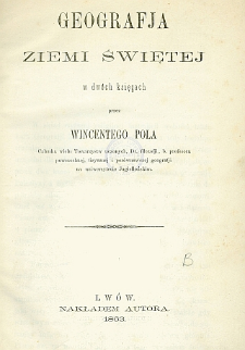 Geografja Ziemi Świętej : w dw&oacute;ch księgach