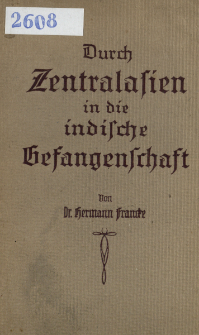 Durch Zentralasien in die indische Gefangenschaft