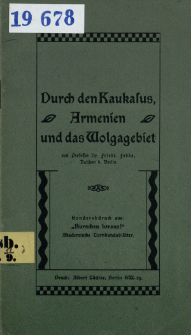 Durch den Kaukasus, Armenien und das Wolgagebiet