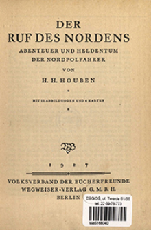 Der Ruf des Nordens : Abenteuer und Heldentum der Nordpolfahrer