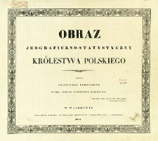 Obraz jeograficzno-statystyczny Kr&oacute;lestwa Polskiego