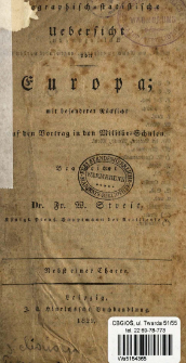 Geographisch-statistische Uebersicht von Europa : mit besonderer R&uuml;cksicht auf den Vortrag in den Milit&auml;r-Schulen