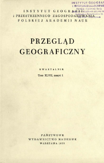 Przegląd Geograficzny T. 47 z. 1 (1975)