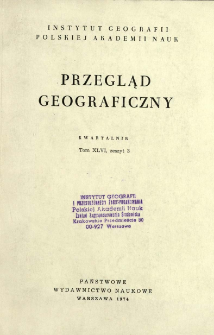 Przegląd Geograficzny T. 46 z. 3 (1974)