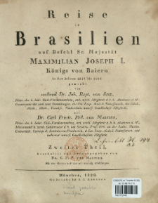 Reise in Brasilien auf Befehl Sr. Majest&auml;t Maximilian Joseph I. K&ouml;nigs von Baiern in den Jahen 1817 bis 1820 gemacht. 2. T.