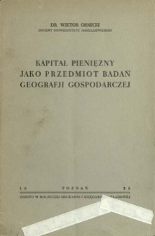 Kapitał pieniężny jako przedmiot badań geografji gospodarczej