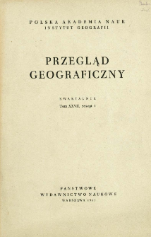Przegląd Geograficzny T. 27 z. 1 (1955)