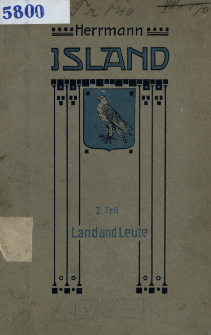 Island in Vergangenheit und Gegenwart : Reise-Erinnerungen. T. 1, Land und Leute