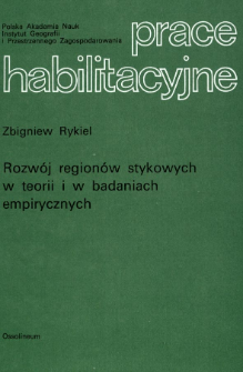 Rozw&oacute;j region&oacute;w stykowych w teorii i w badaniach empirycznych = Development of superimposed regions in theory and empirical investigations