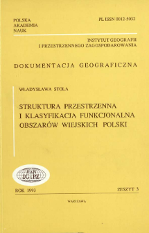 Struktura przestrzenna i klasyfikacja funkcjonalna obszarów wiejskich Polski = Spatial structure and functional classification of rural areas in Poland