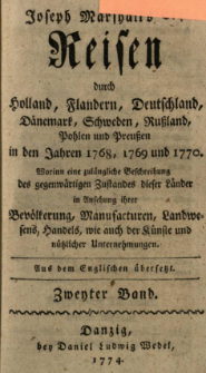 Joseph Marshall's Esq. Reisen durch Holland, Flandern, Deutschland, D&auml;nnemark, Schweden, Ru&szlig;land, Pohlen und Preu&szlig;en in den Jahren 1768, 1769 und 1770 [...]. Bd. 2
