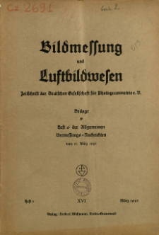Bildmessung und Luftbildwesen : deutsche und österreichische Fachzeitschrift unter Mitarbeit der Internationalen Gesellschaft für Photogrammetrie 16. Jahrg. Heft 1 (1941)