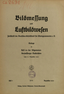 Bildmessung und Luftbildwesen : deutsche und österreichische Fachzeitschrift unter Mitarbeit der Internationalen Gesellschaft für Photogrammetrie 16. Jahrg. Heft 5 (1941)