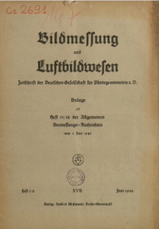 Bildmessung und Luftbildwesen : deutsche und österreichische Fachzeitschrift unter Mitarbeit der Internationalen Gesellschaft für Photogrammetrie 17. Jahrg. Heft 1/2 (1942)