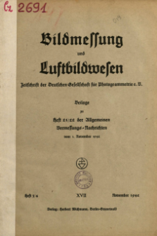 Bildmessung und Luftbildwesen : deutsche und österreichische Fachzeitschrift unter Mitarbeit der Internationalen Gesellschaft für Photogrammetrie 17. Jahrg. Heft 3/4 (1942)