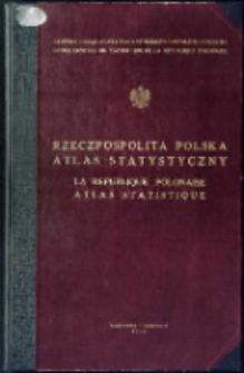 Rzeczpospolita Polska atlas statystyczny = La République Polonaise atlas statistique