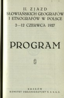 II Zjazd Słowiańskich Geografów i Etnografów w Polsce 2-12 czerwca 1927 : program.