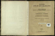 Kozenna atlas geograficzny dla szk&oacute;ł średnich (gimnazyow, szk&oacute;ł realnych, handlowych i pokrewnych zakład&oacute;w naukowych)