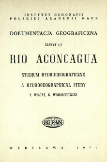 Rio Aconcagua : studium hydrogeograficzne = A hydrogeographical study