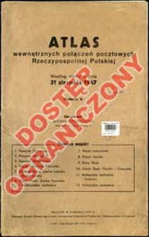 Atlas wewnętrznych połączeń pocztowych Rzeczypospolitej Polskiej według stanu z dnia 31 sierpnia 1947