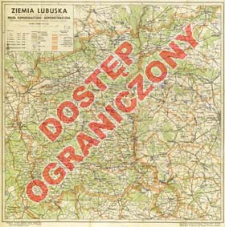 Ziemia Lubuska - Wielkopolska Zachodnia : mapa komunikacyjno - administracyjna wraz ze skorowidzem polsko - niemieckim i niemiecko - polskim