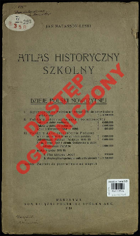 Atlas historyczny szkolny : dzieje Polski nowożytnej