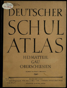 Deutscher Schulatlas : Heimatteil Gau Oberschlesien