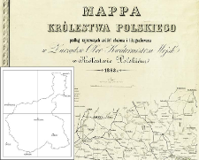 Mappa Kr&oacute;lestwa Polskiego podług najnowszych źr&oacute;deł ułożona i litografowana w Zarządzie Ober Kwatermistrza Wojsk w Kr&oacute;lestwie Polskiem