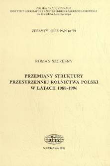 Przemiany struktury przestrzennej rolnictwa Polski w latach 1988-1996