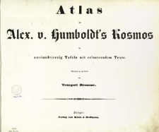 Atlas zu Alex. v. Humboldt's Kosmos in zweiundvierzig Tafeln mit erläuterndem Texte