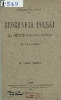 Geografja Polski dla niżyszch klas szk&oacute;ł średnich : stopień średni