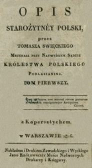 Opis starożytn&eacute;y Polski. T. 1