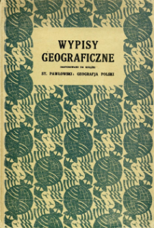 Wypisy geograficzne dostosowane do książki St. Pawłowski, Geografja Polski, podręcznik przeznaczony do użytku w szkołach powszechnych i średnich.