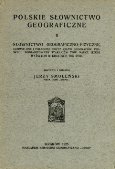 Słownictwo geograficzno-fizyczne, uchwalone i polecone przez Zjazd Geograf&oacute;w Polskich zorganizowany staraniem Tow. Naucz. Szk&oacute;ł Wyższych w Krakowie 1922 roku
