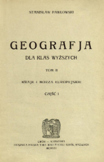 Geografja dla klas wyższych. T. 2, cz. 1, Kraje i morza europejskie
