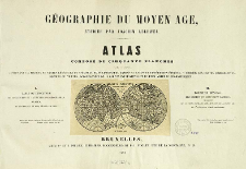 Géographie du moyen age : atlas composé de cinquante planches