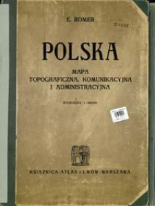 Polska mapa topograficzna, komunikacyjna i administracyjna podziałka 1:600.000