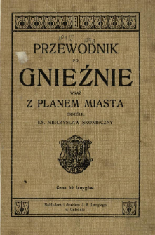 Przewodnik po Gnieźnie wraz z planem miasta