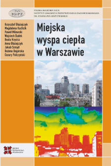 Miejska wyspa ciepła w Warszawie : uwarunkowania klimatyczne i urbanistyczne