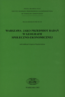 Warszawa jako przedmiot badań w geografii społeczno-ekonomicznej = Warsaw as object of studies in geography socio-economic