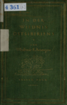 In der Wildnis Ostsibiriens : Forschungsreisen im Ussurigebiet. Bd. 1