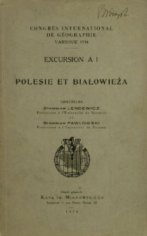 Congr&egrave;s International de G&eacute;ographie, Varsovie. Excursion A 1, Polesie et Białowieża