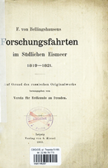 F. von Bellingshausens Forschungsfahrten im S&uuml;dlichen Eismeer 1819-1821