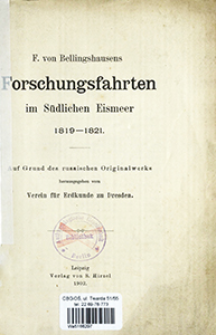 F. von Bellingshausens Forschungsfahrten im Südlichen Eismeer 1819-1821