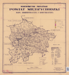 Wojew&oacute;dztwo poznańskie, powiat międzychodzki : mapa administracyjna i komunikacyjna