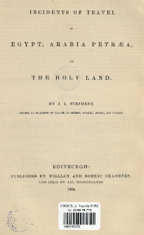 Incidents of Travel in Egypt, Arabia Petraea and the Holy Land