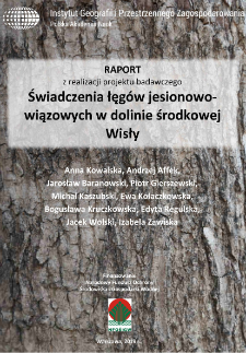 Raport z realizacji projektu badawczego Świadczenia łęg&oacute;w jesionowo-wiązowych w dolinie środkowej Wisły