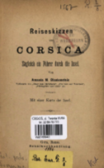 Reiseskizzen aus Corsica : Zugleich ein F&uuml;hrer durch die Insel