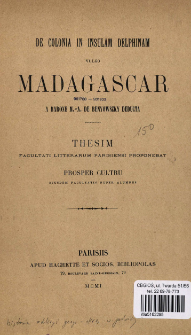 De colonia in insulam Delphinam vulgo Madagascar a barone M.-A. de Benyowszky deducta