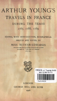 Arthur Young's travels in France : during the years 1787, 1788, 1789